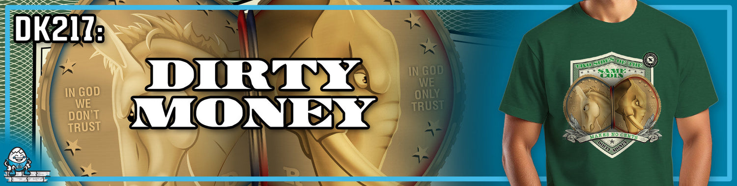 DK217: Dirty Money