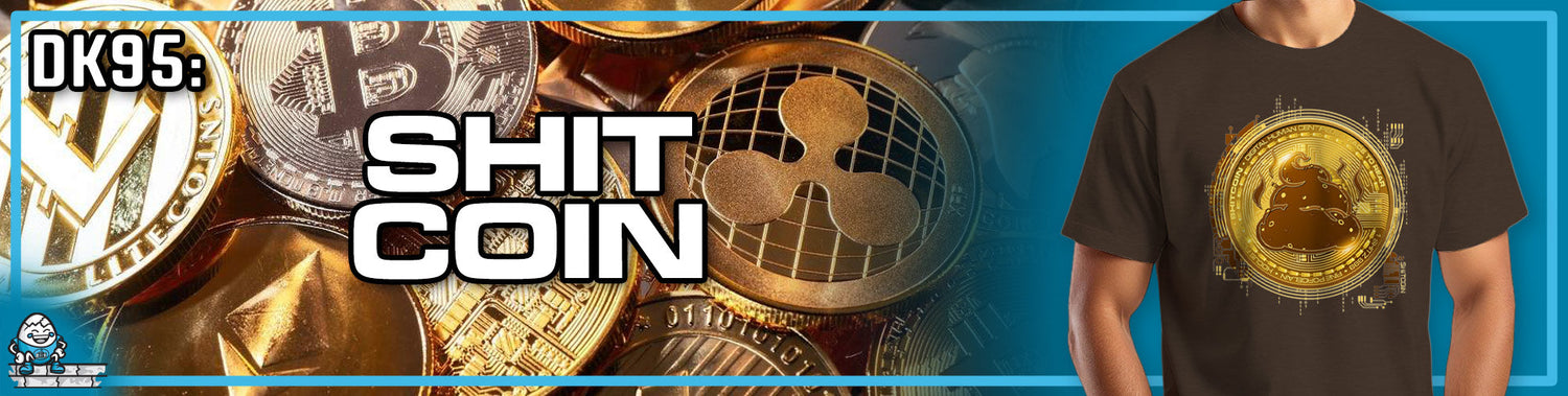 DK95: Shitcoin
