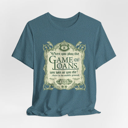 DK143: Game Of Loans - Unisex S/S T-Shirt