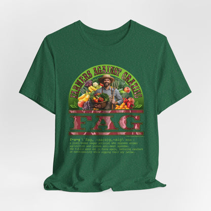 DK238: Fierce And Glorious (Farmers Against Grazing Edition) - Unisex S/S T-Shirt