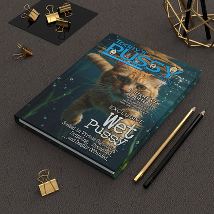 DK230: Today's Pussy... Weekly (Wet Pussy Edition) - Hardcover Writing Journal