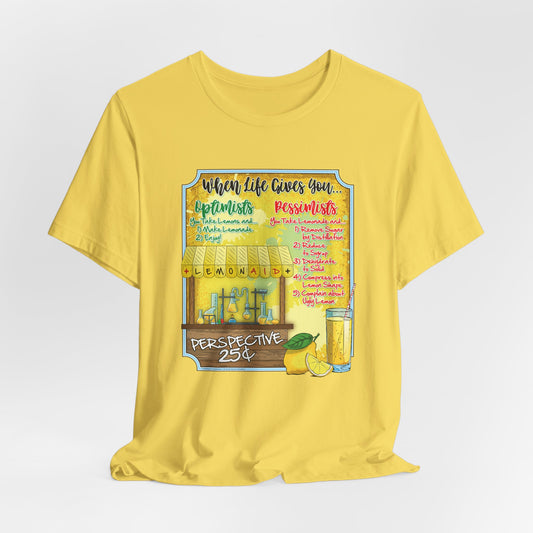 DK214: When Life Gives You... - Unisex S/S T-Shirt
