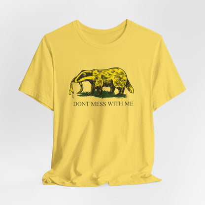 DK14: Honey Badger Don't Give a "Mess" - Unisex S/S T-Shirt