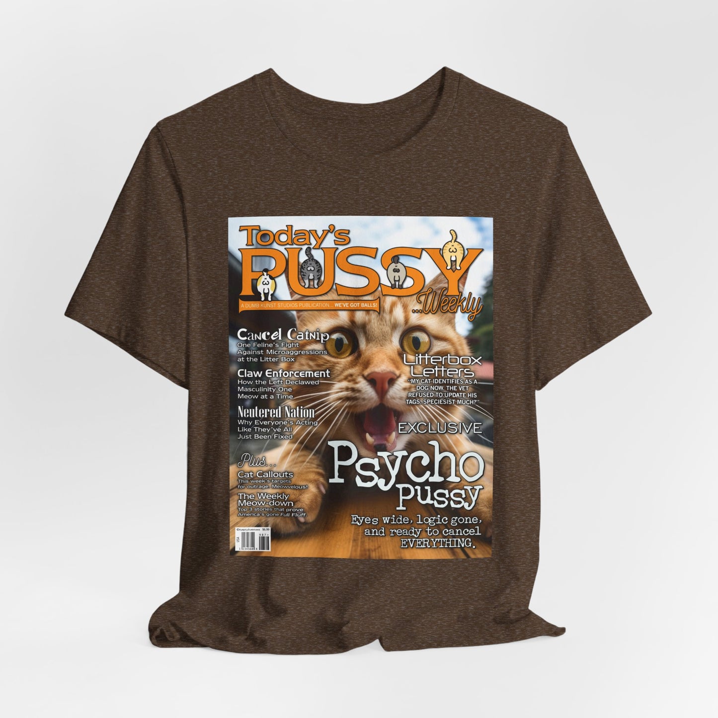 DK230: Today's Pussy... Weekly (Psycho Pussy Edition) - Unisex S/S T-Shirt