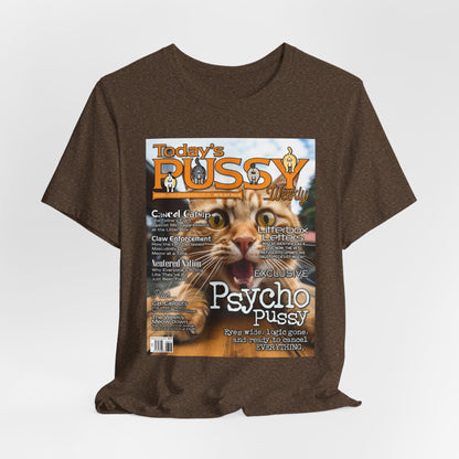 DK230: Today's Pussy... Weekly (Psycho Pussy Edition) - Unisex S/S T-Shirt