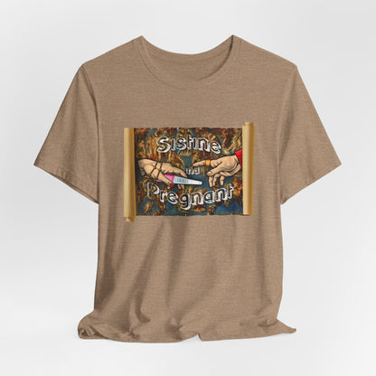 DK94: Sistine and Pregnant - Unisex S/S T-Shirt