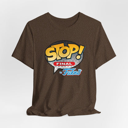 DK103: Stop! by Fukno - Unisex S/S T-Shirt