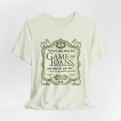 DK143: Game Of Loans - Unisex S/S T-Shirt