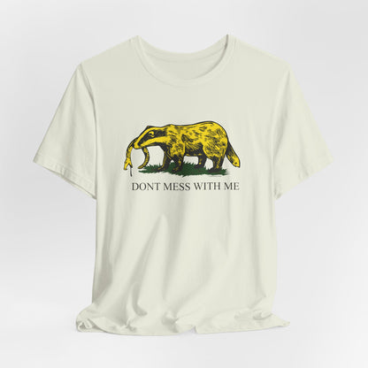 DK14: Honey Badger Don't Give a "Mess" - Unisex S/S T-Shirt