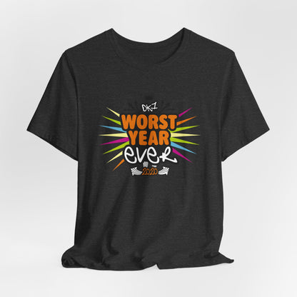 DK44: Worst Year Ever - Unisex S/S T-Shirt