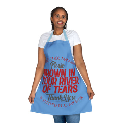 DK90: Please & Thank You (Drown In Your River Of Tears)  - Twill Kitchen Apron