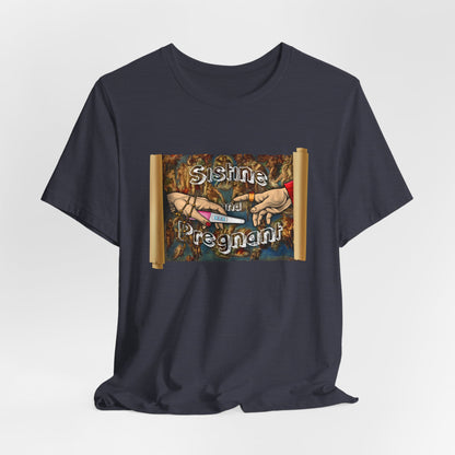 DK94: Sistine and Pregnant - Unisex S/S T-Shirt