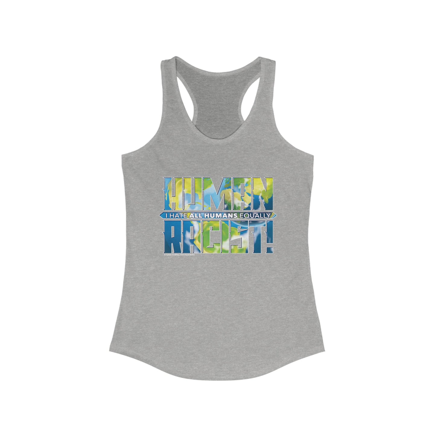 DK99: The Human Racist (Earthly Edition) - Ladies Racerback Tank