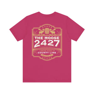 Moose Lodge 2427 - Moose Drink Mine - Unisex T-Shirt (Front & Back Print)