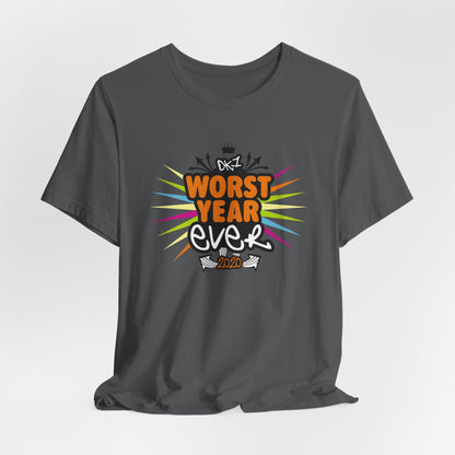 DK44: Worst Year Ever - Unisex S/S T-Shirt