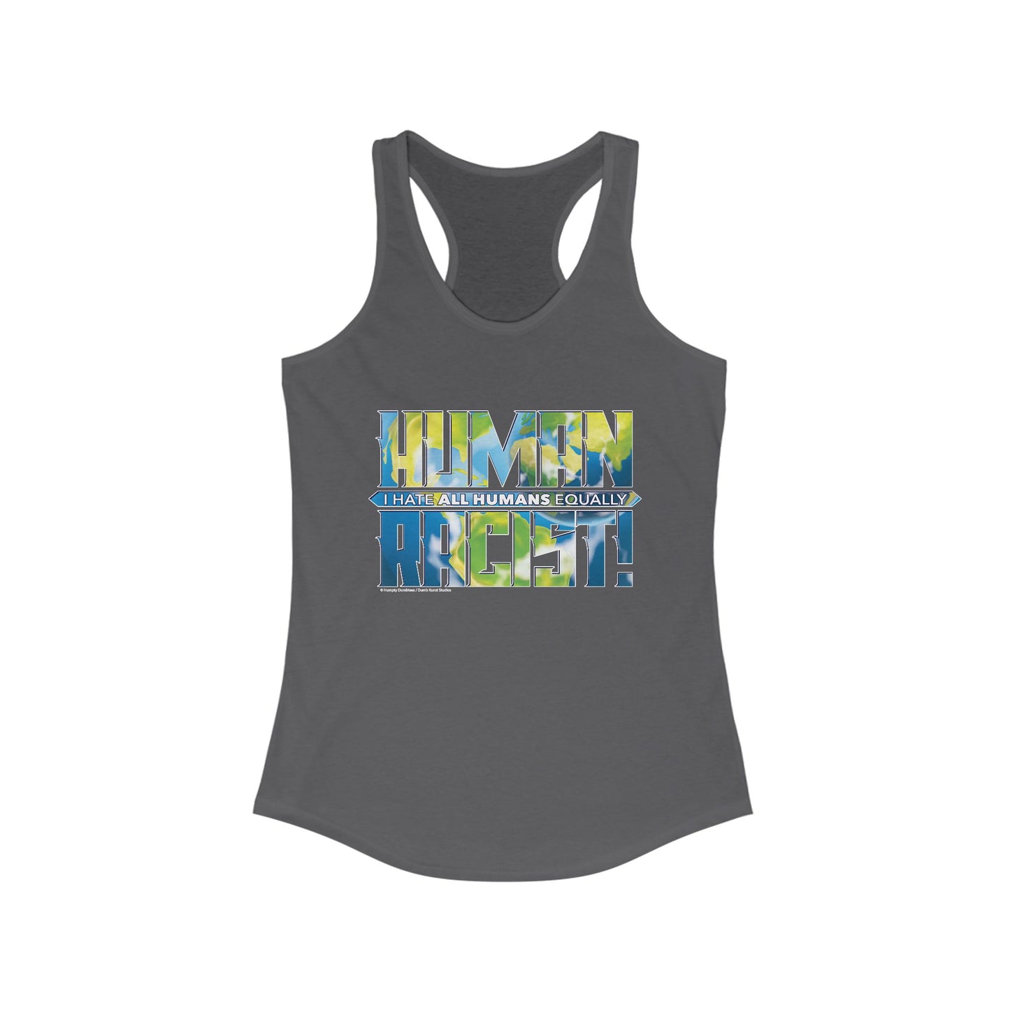 DK99: The Human Racist (Earthly Edition) - Ladies Racerback Tank