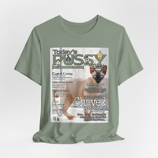 DK230: Today's Pussy... Weekly (Shaved Pussy Edition) - Unisex S/S T-Shirt