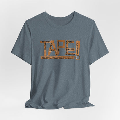 DK177: T.A.P.E.! - Unisex S/S T-Shirt