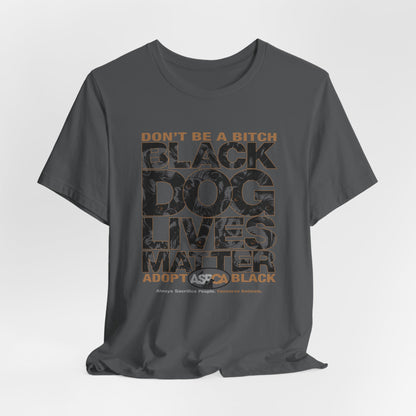 DK219: ASPCA (Black Dog Edition) - Unisex S/S T-Shirt