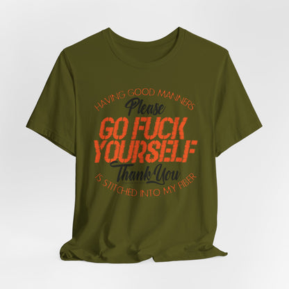 DK90: Please & Thank You (Go Fuck Yourself) - Unisex S/S T-Shirt