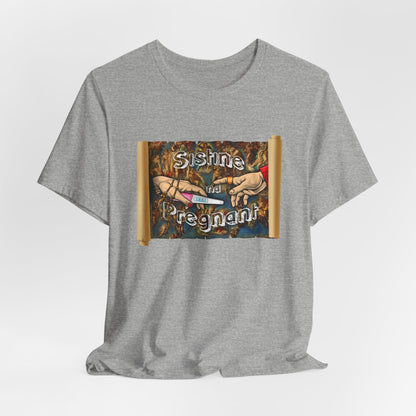 DK94: Sistine and Pregnant - Unisex S/S T-Shirt