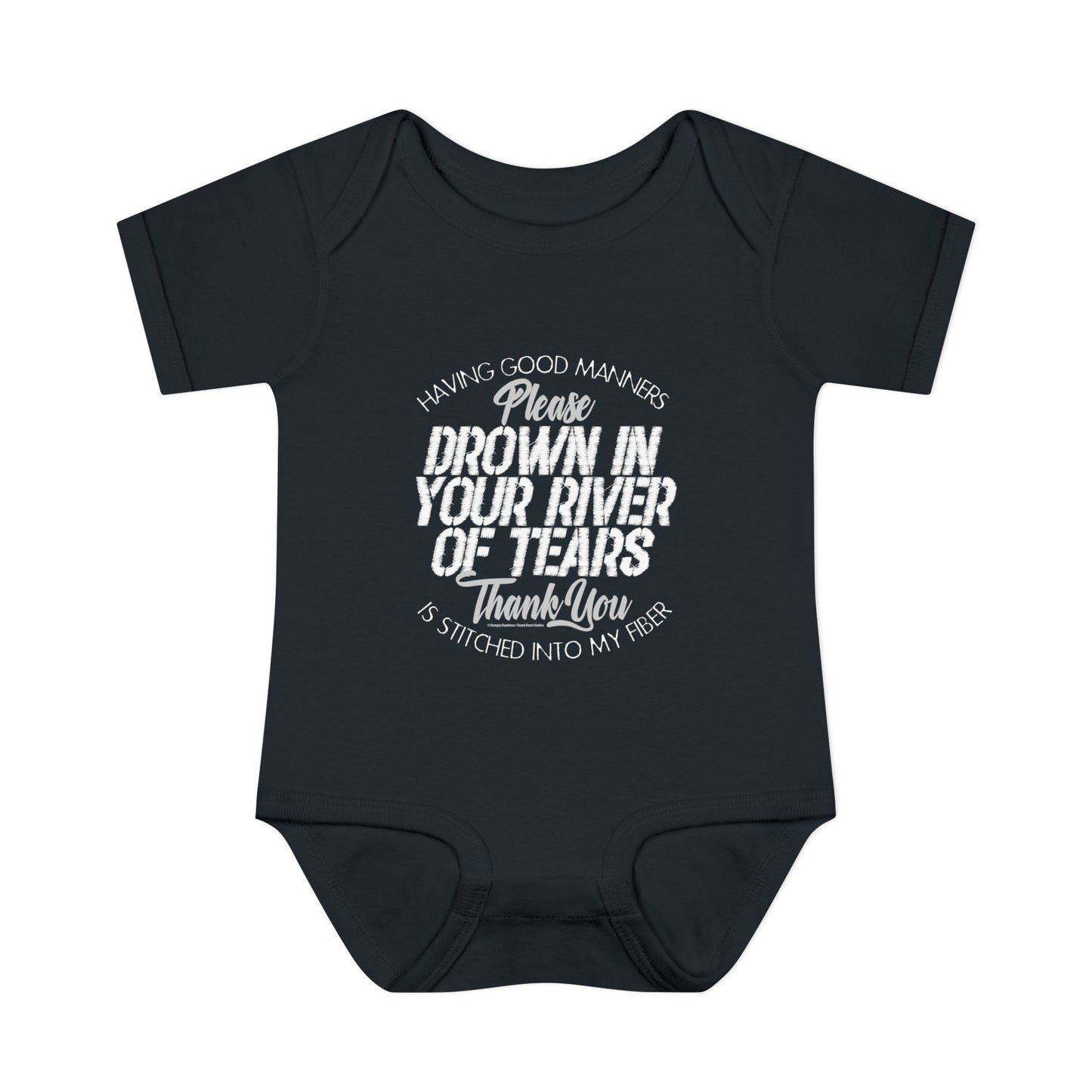 DK90: Please & Thank You (Drown In Your River of Tears) - Infant Sized Onsie