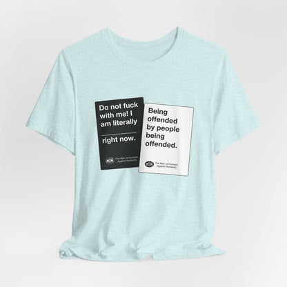DK180: Humans Against Humanity (Offended Edition) - Unisex S/S T-Shirt