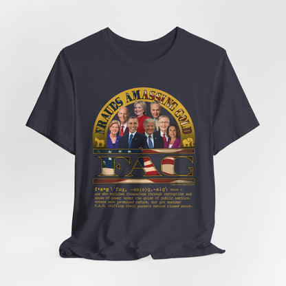 DK238: Fierce And Glorious (Frauds Amassing Gold Edition) - Unisex S/S T-Shirt