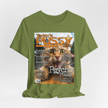 DK230: Today's Pussy... Weekly (Psycho Pussy Edition) - Unisex S/S T-Shirt