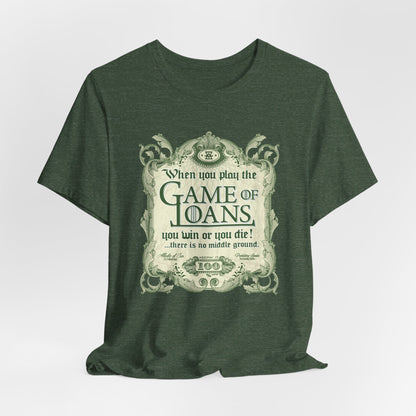DK143: Game Of Loans - Unisex S/S T-Shirt