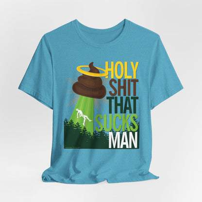 DK134: Holy Shit That Sucks Man - Unisex S/S T-Shirt