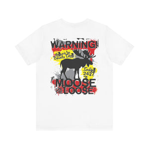 Moose Lodge 2427 - Loose Moose - Unisex T-Shirt (Front & Back Print)