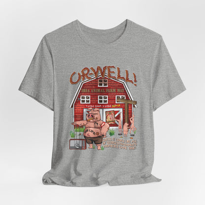 DK165: Oh Well Orwell (Farmhouse Edition) - Unisex S/S T-Shirt