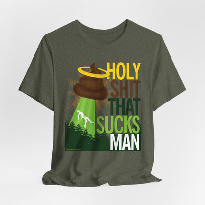 DK134: Holy Shit That Sucks Man - Unisex S/S T-Shirt