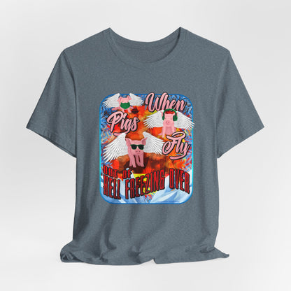 DK191: When Pigs Fly - Unisex S/S T-Shirt
