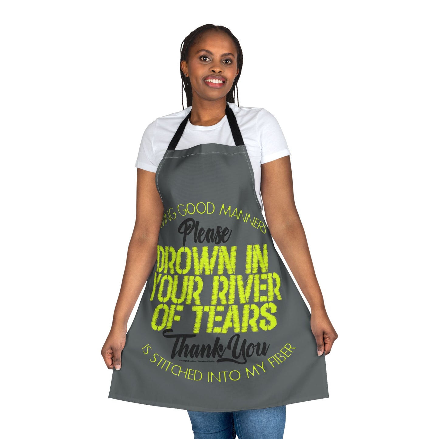 DK90: Please & Thank You (Drown In Your River Of Tears)  - Twill Kitchen Apron