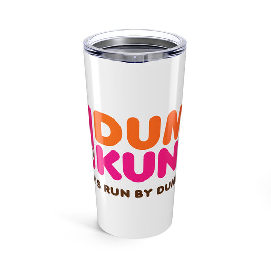 DK11: America Runs on Dumb Kunst (Logo Edition) - 20oz Travel Tumbler