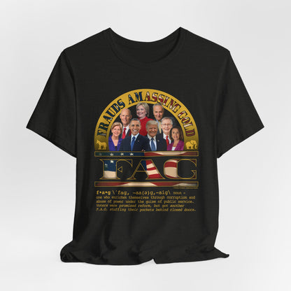DK238: Fierce And Glorious (Frauds Amassing Gold Edition) - Unisex S/S T-Shirt