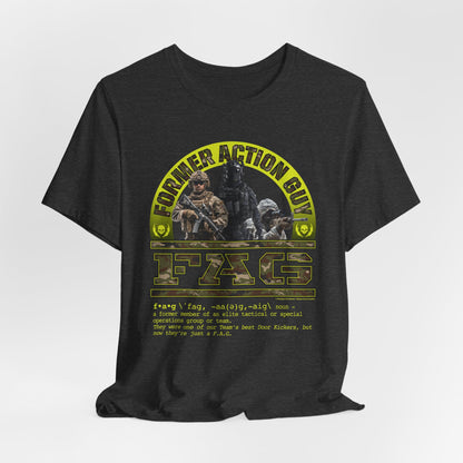 DK238: Fierce And Glorious (Former Action Guy Edition) - Unisex S/S T-Shirt