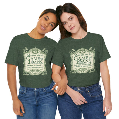 DK143: Game Of Loans - Unisex S/S T-Shirt