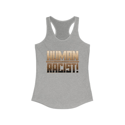 DK99: The Human Racist (Tonal Edition) - Ladies Racerback Tank