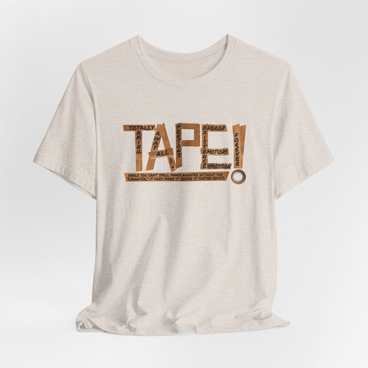 DK177: T.A.P.E.! - Unisex S/S T-Shirt