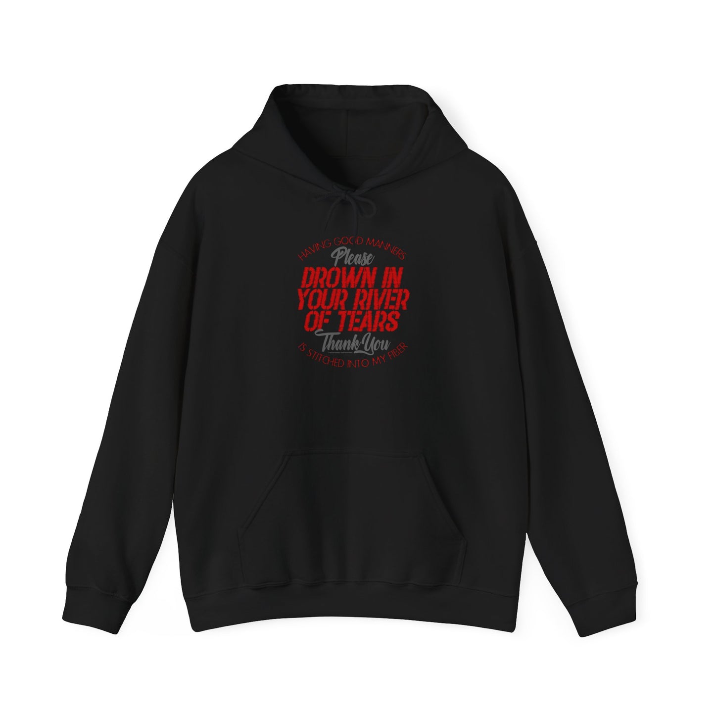 DK90: Please & Thank You (Drown In A River of Your Tears) - Adult Hooded Sweatshirt