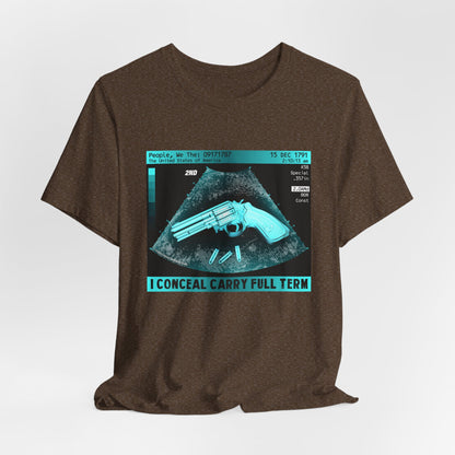 DK73: I Conceal Carry Full Term - Unisex S/S T-Shirt