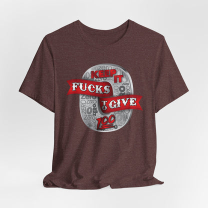 DK100: Zero Fucks To Give (Silver Edition) - Unisex S/S T-Shirt
