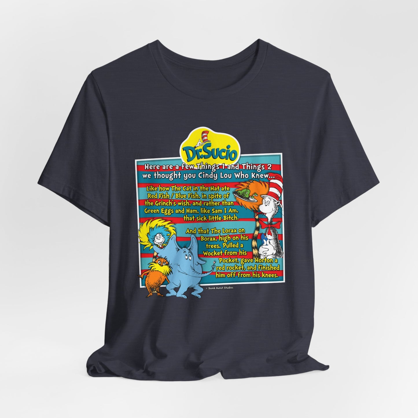 DK64: Doctored Seuss (Dirty Dr. Sucio) - Unisex S/S T-Shirt