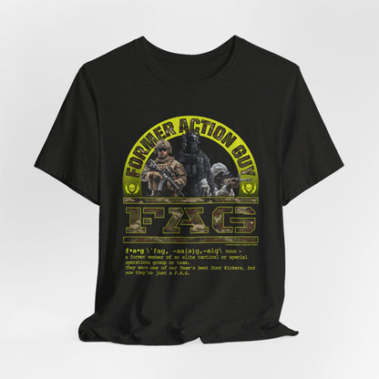 DK238: Fierce And Glorious (Former Action Guy Edition) - Unisex S/S T-Shirt