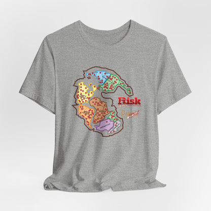 DK107: Don't RISK Global Domination - Unisex S/S T-Shirt