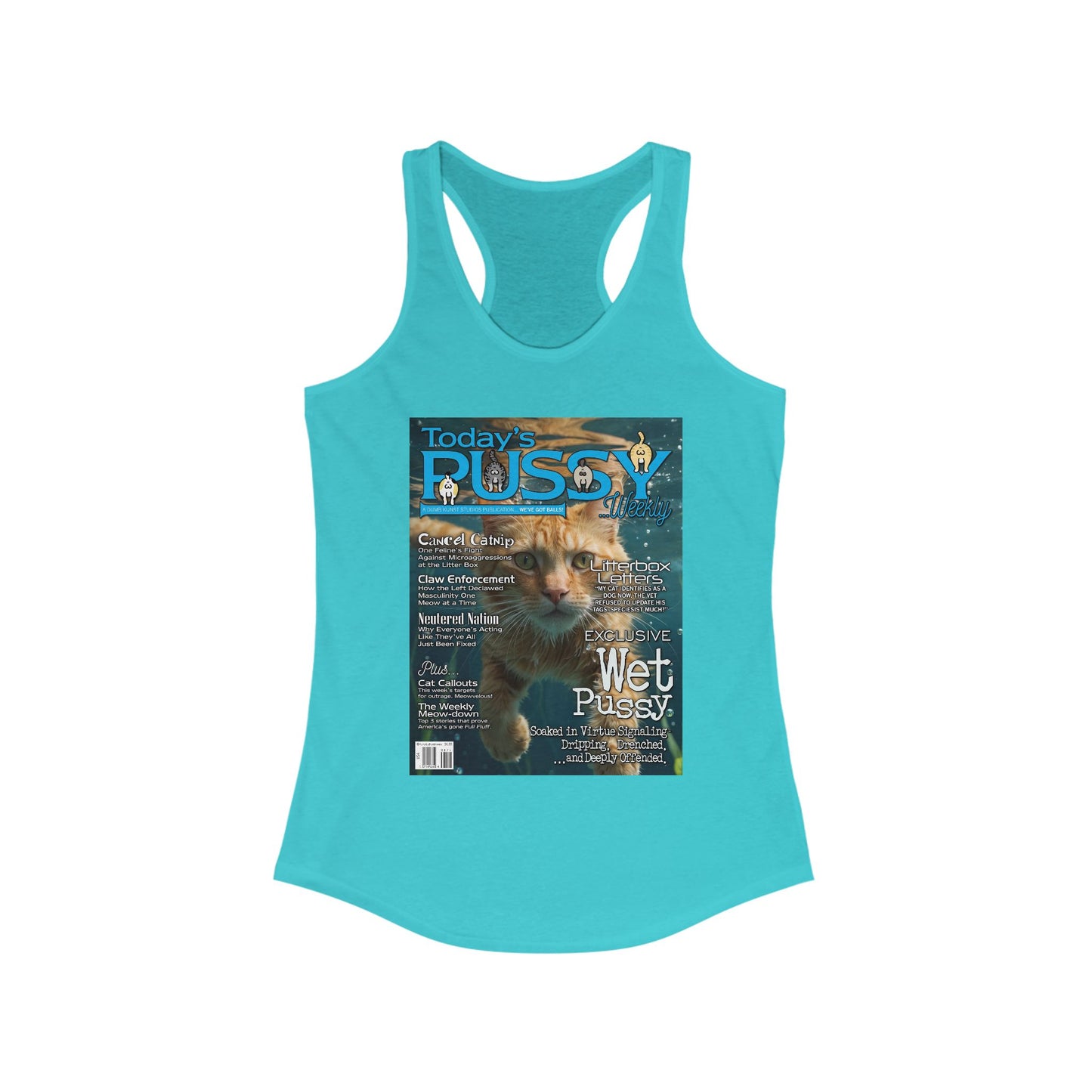 DK230: Today's Pussy... Weekly (Wet Pussy Edition) - Ladies Racerback Tank