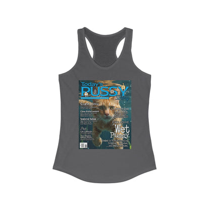 DK230: Today's Pussy... Weekly (Wet Pussy Edition) - Ladies Racerback Tank